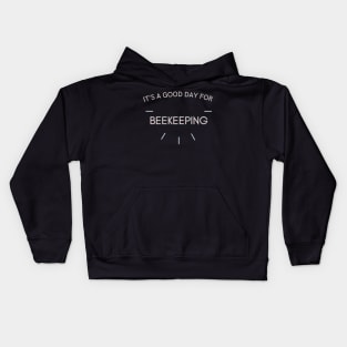 It's a good day for Beekeeping Kids Hoodie
